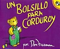 Un Bolsillo Para Corduroy (a Pocket for Corduroy) (1 Paperback/1 CD) (Paperback)