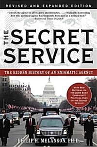 The Secret Service: The Hidden History of an Engimatic Agency (Paperback, Revised)