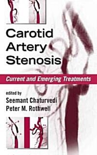 Carotid Artery Stenosis: Current and Emerging Treatments (Hardcover)