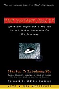 Top Secret/Majic: Operation Majestic-12 and the United States Governments UFO Cover-Up (Paperback)