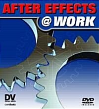 After Effects @ Work : DV Expert Series (Paperback)