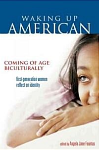 Waking Up American: Coming of Age Biculturally (Paperback)