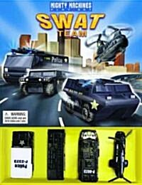 Mighty Machines Swat Team (Hardcover, BOX)