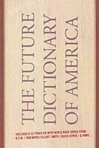 The Future Dictionary of America (Hardcover, Compact Disc)