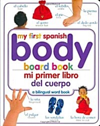 Mi Primer Libro del Cuerpo/My First Body Board Book (Board Books)
