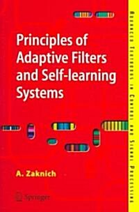 Principles of Adaptive Filters And Self-Learning Systems (Paperback)