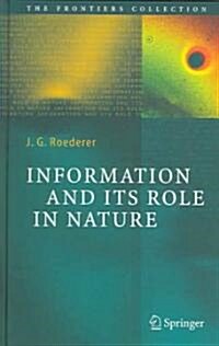 Information and Its Role in Nature (Hardcover, 2005)