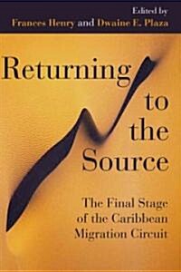 Returning to the Source: The Final Stage of the Caribbean Migration Circuit (Paperback)