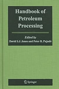 Handbook of Petroleum Processing (Hardcover)