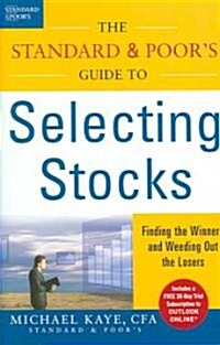The Standard & Poors Guide to Selecting Stocks: Finding the Winners & Weeding Out the Losers (Hardcover)