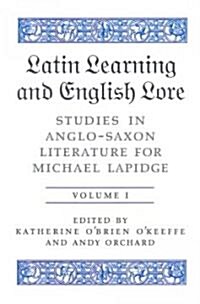 Latin Learning and English Lore (Volumes I & II): Studies in Anglo-Saxon Literature for Michael Lapidge (Hardcover)