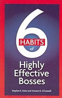 6 Habits of Highly Effective Bosses (Paperback)