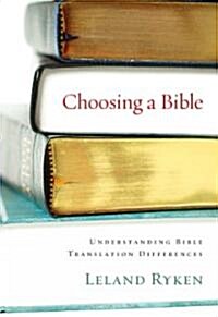 Choosing a Bible: Understanding Bible Translation Differences (Paperback)