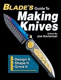 Blades Guide to Making Knives (Paperback)