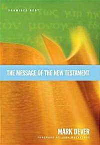 [중고] The Message of the New Testament: Promises Kept (Hardcover)