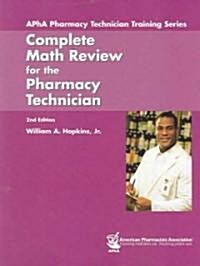 Complete Math Review for the Pharmacy Technician (Paperback, 2nd)