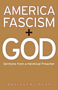 America, Fascism, And God (Paperback)