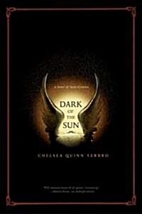 Dark of the Sun: A Novel of the Count Saint-Germain (Paperback)