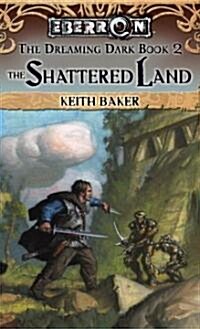 The Shattered Land (Paperback)