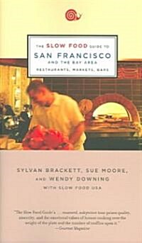 [중고] The Slow Food Guide to San Francisco And The Bay Area (Paperback)