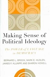 Making Sense of Political Ideology: The Power of Language in Democracy (Paperback)