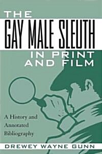 The Gay Male Sleuth in Print and Film (Paperback)