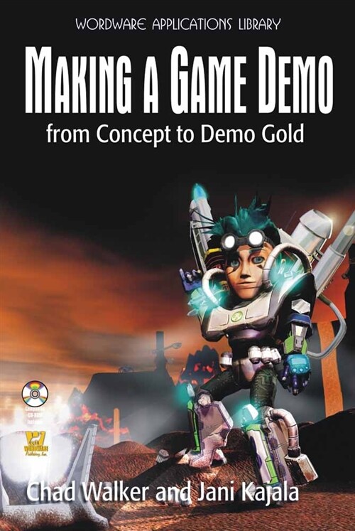 Making a Game Demo: From Concept to Demo Gold: From Concept to Demo Gold (Paperback)