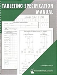 Tableting Specification Manual (Paperback, 7th, Spiral)