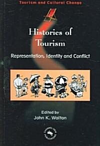 Histories of Tourism: Representation, Identity and Conflict (Hardcover)