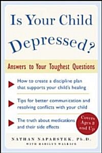 Is Your Child Depressed? : Answers to Your Toughest Questions (Paperback)