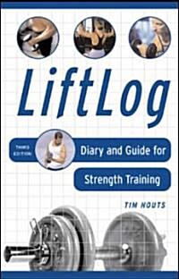 Liftlog: Diary and Guide for Strength Training (Spiral, 3, Revised)