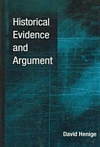 Historical Evidence and Argument (Hardcover)