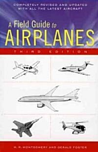 A Field Guide to Airplanes, Third Edition (Paperback, 3, Revised, Update)