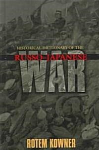 Historical Dictionary of the Russo-Japanese War (Hardcover)