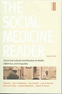 The Social Medicine Reader, Second Edition: Volume Two: Social and Cultural Contributions to Health, Difference, and Inequality (Paperback, 2)