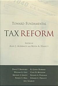 Toward Fundamental Tax Reform (Paperback)