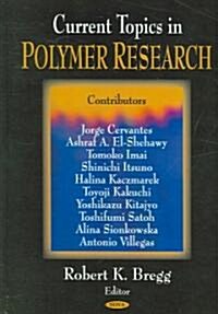 Current Topics in Polymer Rese (Hardcover)