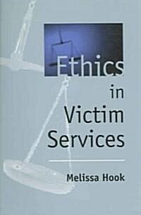 Ethics in Victim Services (Paperback)