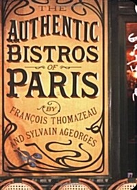 The Authentic Bistros of Paris (Paperback)