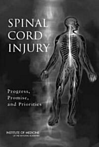 Spinal Cord Injury: Progress, Promise, and Priorities (Hardcover)