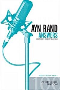 Ayn Rand Answers: The Best of Her Q & A (Paperback)