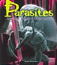 Parasites: Latching on to a Free Lunch (Library Binding)