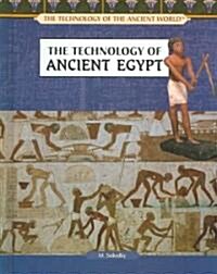 The Technology of Ancient Egypt (Library Binding)