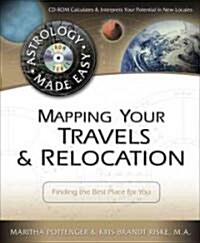 Mapping Your Travels & Relocation: Finding the Best Place for You [With CDROM] (Paperback)