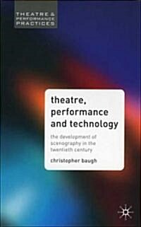 Theatre, Performance And Technology (Paperback)
