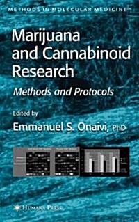 Marijuana and Cannabinoid Research: Methods and Protocols (Hardcover)