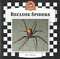 Recluse Spiders (Library Binding, Anniversary)