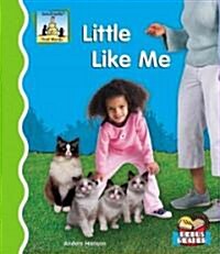 Little Like Me (Library Binding)