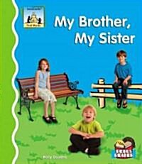My Brother, My Sister (Library Binding)