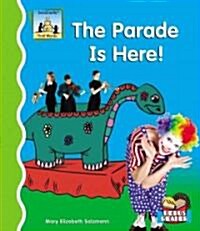 Parade Is Here! (Library Binding)